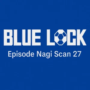 Visuel promotionnel du chapitre 27 de Blue Lock – Episode Nagi, avec logo stylisé sur fond bleu