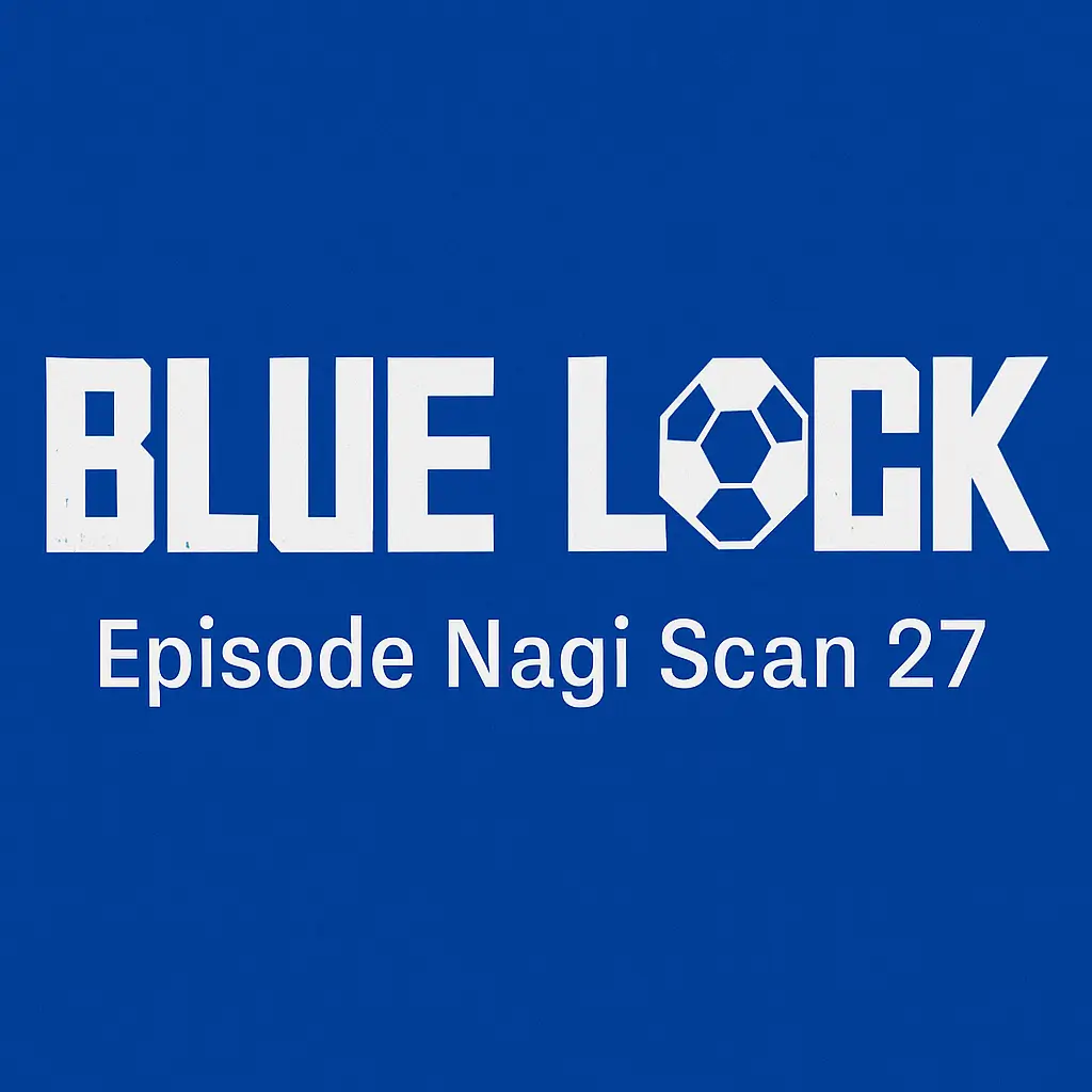 Visuel promotionnel du chapitre 27 de Blue Lock – Episode Nagi, avec logo stylisé sur fond bleu