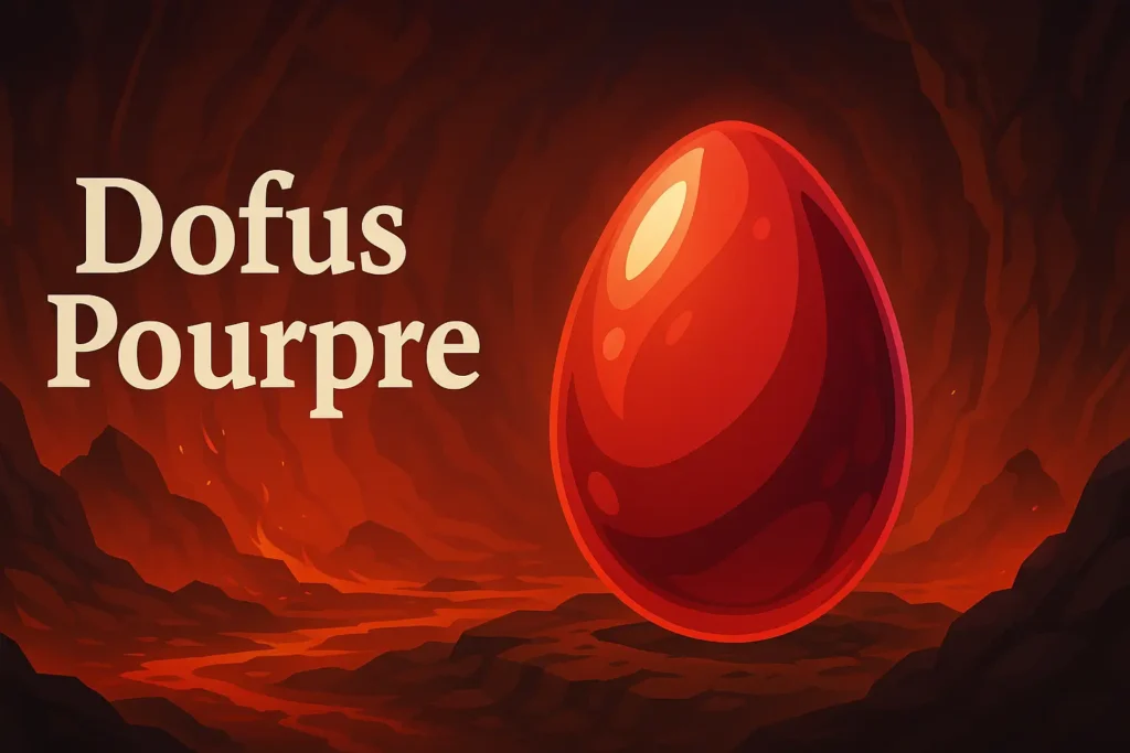 Illustration d’un œuf rouge brillant – le Dofus Pourpre – posé dans une caverne volcanique illuminée par la lave, pour un guide de quête DOFUS.